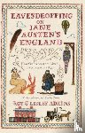 Adkins, Roy & Lesley - Eavesdropping on Jane Austen's England