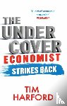 Harford, Tim - The Undercover Economist Strikes Back