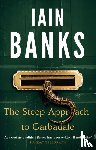 Banks, Iain - The Steep Approach To Garbadale