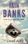 Banks, Iain - Dead Air