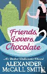 McCall Smith, Alexander - Friends, Lovers, Chocolate