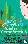 McCall Smith, Alexander - The Careful Use Of Compliments