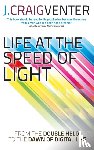 Venter, J. Craig - Life at the Speed of Light