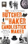 Hutchinson, Roger - The Butcher, the Baker, the Candlestick-Maker