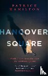 Hamilton, Patrick - Hangover Square