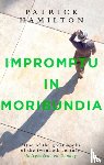 Hamilton, Patrick - Impromptu in Moribundia