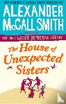 McCall Smith, Alexander - The House of Unexpected Sisters