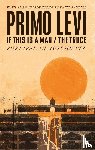 Levi, Primo - If This Is A Man/The Truce (50th Anniversary Edition): Surviving Auschwitz