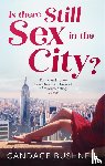 Bushnell, Candace - Is There Still Sex in the City?