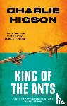 Higson, Charles - King Of The Ants