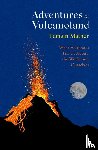 Mather, Tamsin - Adventures in Volcanoland