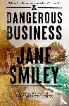 Smiley, Jane - A Dangerous Business