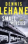 Lehane, Dennis - Small Mercies