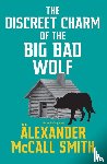 McCall Smith, Alexander - The Discreet Charm of the Big Bad Wolf