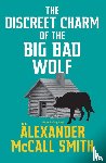 Smith, Alexander McCall - The Discreet Charm of the Big Bad Wolf