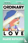 Rutkoski, Marie - Ordinary Love
