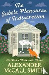 Smith, Alexander McCall - The Subtle Pleasures of Indiscretion