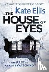 Ellis, Kate - The House of Eyes