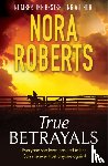Roberts, Nora - True Betrayals