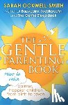 Ockwell-Smith, Sarah - The Gentle Parenting Book