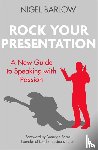 Barlow, Nigel - Rock Your Presentation