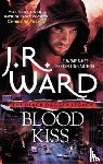 Ward, J. R. - Blood Kiss