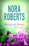 Roberts, Nora - Holding The Dream