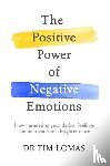 Lomas, Dr Tim - The Positive Power of Negative Emotions