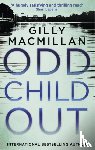 MacMillan, Gilly - Odd Child Out