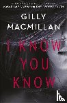 Macmillan, Gilly - I Know You Know