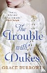 Burrowes, Grace - The Trouble With Dukes