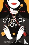 Mostyn, Nicola - The Gods of Love: Happily ever after is ancient history . . .