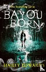 Edwards, Hailey - Bayou Born