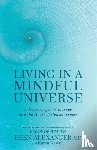 Alexander, Dr Eben, Newell, Karen - Living in a Mindful Universe