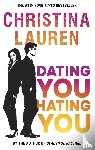 Christina Lauren - Dating You, Hating You