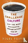 Travis, Nigel - The Challenge Culture