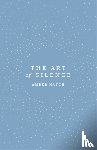 Hatch, Amber - The Art of Silence
