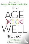 Streets, Annabel, Saunders, Susan - The Age-Well Project
