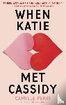 Perri, Camille - When Katie Met Cassidy