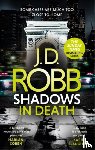 Robb, J. D. - Shadows in Death: An Eve Dallas thriller (Book 51)