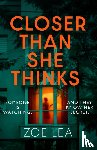 Lea, Zoe - Closer Than She Thinks