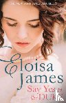 James, Eloisa - Say Yes to the Duke