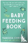 Christie, Vanessa - The Baby Feeding Book