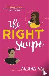 Rai, Alisha - The Right Swipe
