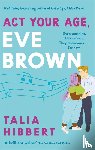 Hibbert, Talia - Act Your Age, Eve Brown