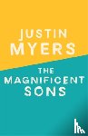 Myers, Justin - The Magnificent Sons