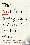 Babcock, Linda, Peyser, Brenda, Vesterlund, Lise, Weingart, Laurie R. - The No Club