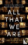 Braun, Gabriella - All That We Are