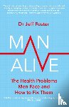 Foster, Dr Jeff - Man Alive