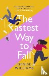 Williams, Denise - The Fastest Way to Fall